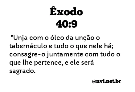 ÊXODO 40:9 NVI NOVA VERSÃO INTERNACIONAL