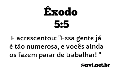 ÊXODO 5:5 NVI NOVA VERSÃO INTERNACIONAL