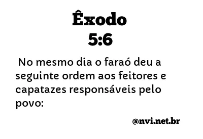 ÊXODO 5:6 NVI NOVA VERSÃO INTERNACIONAL