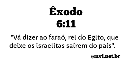 ÊXODO 6:11 NVI NOVA VERSÃO INTERNACIONAL