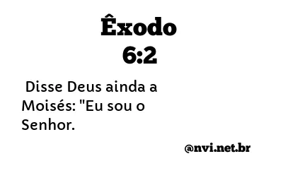 ÊXODO 6:2 NVI NOVA VERSÃO INTERNACIONAL