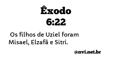 ÊXODO 6:22 NVI NOVA VERSÃO INTERNACIONAL