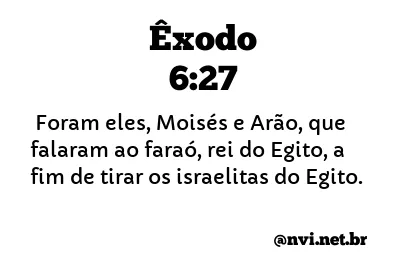 ÊXODO 6:27 NVI NOVA VERSÃO INTERNACIONAL