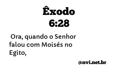 ÊXODO 6:28 NVI NOVA VERSÃO INTERNACIONAL