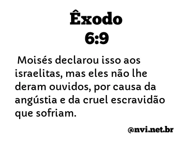 ÊXODO 6:9 NVI NOVA VERSÃO INTERNACIONAL