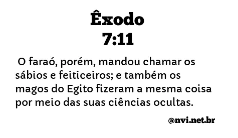 ÊXODO 7:11 NVI NOVA VERSÃO INTERNACIONAL