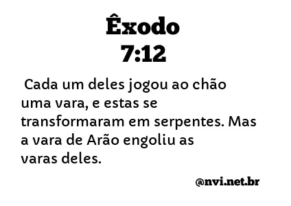 ÊXODO 7:12 NVI NOVA VERSÃO INTERNACIONAL