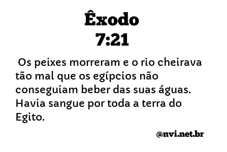 ÊXODO 7:21 NVI NOVA VERSÃO INTERNACIONAL