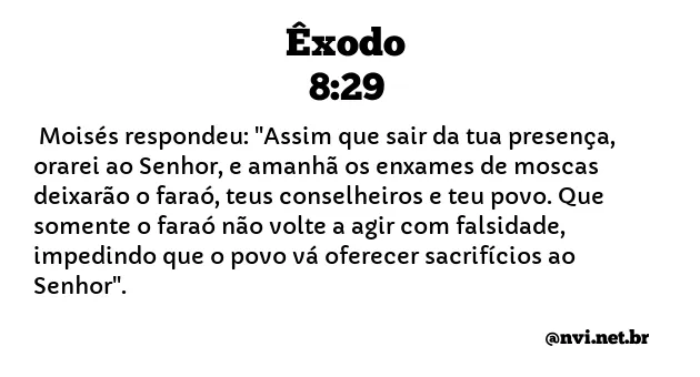 ÊXODO 8:29 NVI NOVA VERSÃO INTERNACIONAL