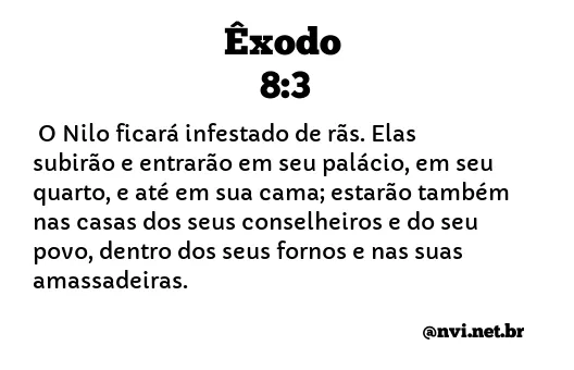 ÊXODO 8:3 NVI NOVA VERSÃO INTERNACIONAL