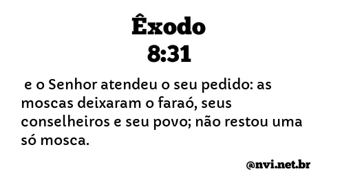 ÊXODO 8:31 NVI NOVA VERSÃO INTERNACIONAL