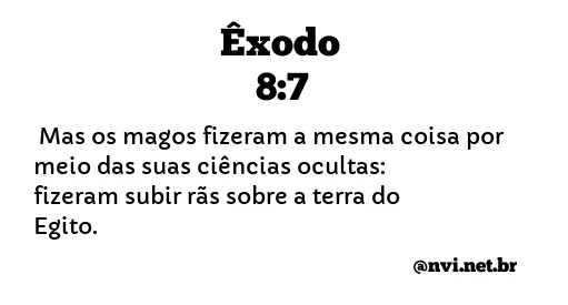 ÊXODO 8:7 NVI NOVA VERSÃO INTERNACIONAL