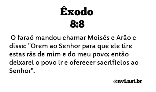 ÊXODO 8:8 NVI NOVA VERSÃO INTERNACIONAL