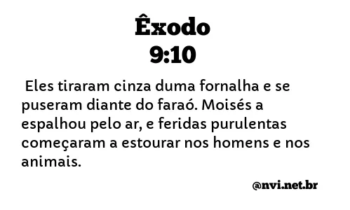 ÊXODO 9:10 NVI NOVA VERSÃO INTERNACIONAL