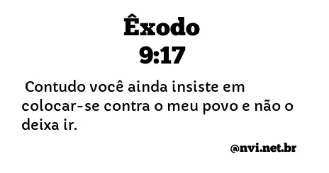 ÊXODO 9:17 NVI NOVA VERSÃO INTERNACIONAL