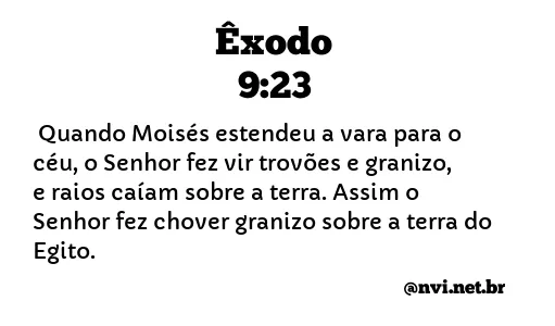 ÊXODO 9:23 NVI NOVA VERSÃO INTERNACIONAL