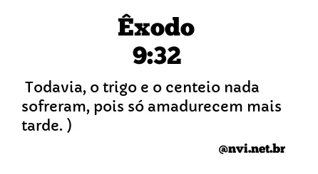 ÊXODO 9:32 NVI NOVA VERSÃO INTERNACIONAL