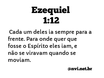 EZEQUIEL 1:12 NVI NOVA VERSÃO INTERNACIONAL