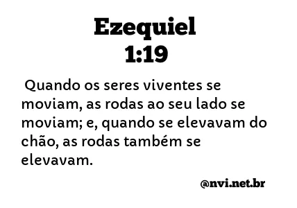 EZEQUIEL 1:19 NVI NOVA VERSÃO INTERNACIONAL