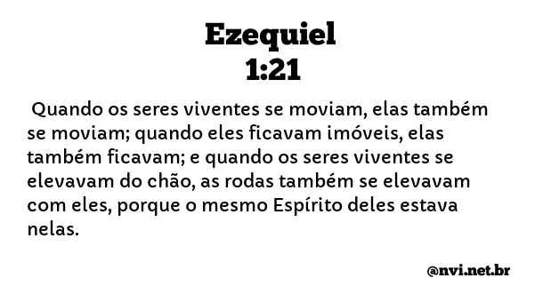 EZEQUIEL 1:21 NVI NOVA VERSÃO INTERNACIONAL