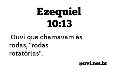 EZEQUIEL 10:13 NVI NOVA VERSÃO INTERNACIONAL