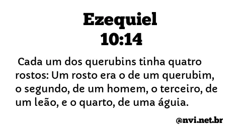 EZEQUIEL 10:14 NVI NOVA VERSÃO INTERNACIONAL