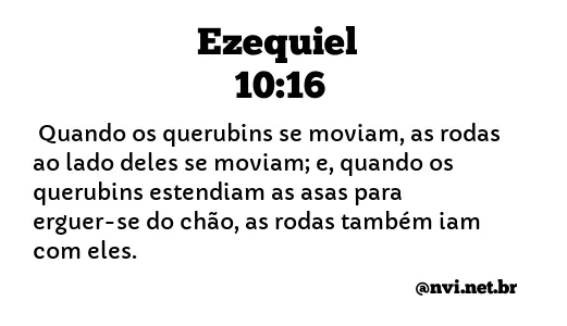 EZEQUIEL 10:16 NVI NOVA VERSÃO INTERNACIONAL