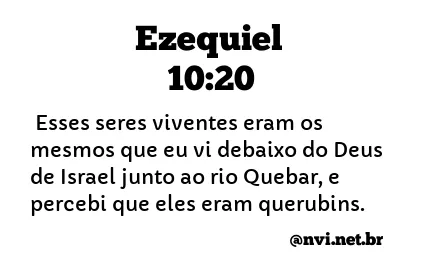 EZEQUIEL 10:20 NVI NOVA VERSÃO INTERNACIONAL