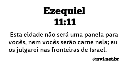 EZEQUIEL 11:11 NVI NOVA VERSÃO INTERNACIONAL