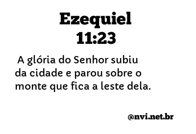 EZEQUIEL 11:23 NVI NOVA VERSÃO INTERNACIONAL