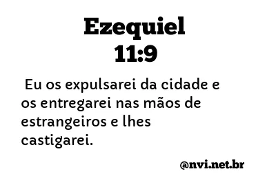 EZEQUIEL 11:9 NVI NOVA VERSÃO INTERNACIONAL