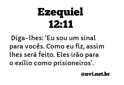 EZEQUIEL 12:11 NVI NOVA VERSÃO INTERNACIONAL