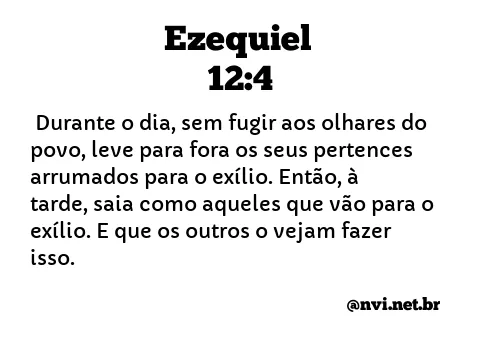 EZEQUIEL 12:4 NVI NOVA VERSÃO INTERNACIONAL