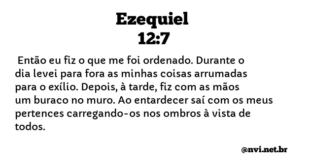 EZEQUIEL 12:7 NVI NOVA VERSÃO INTERNACIONAL