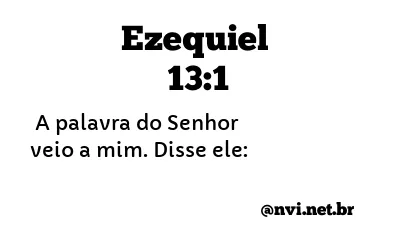 EZEQUIEL 13:1 NVI NOVA VERSÃO INTERNACIONAL