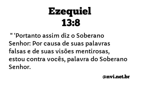 EZEQUIEL 13:8 NVI NOVA VERSÃO INTERNACIONAL