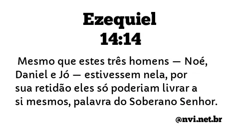 EZEQUIEL 14:14 NVI NOVA VERSÃO INTERNACIONAL