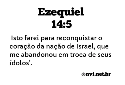 EZEQUIEL 14:5 NVI NOVA VERSÃO INTERNACIONAL