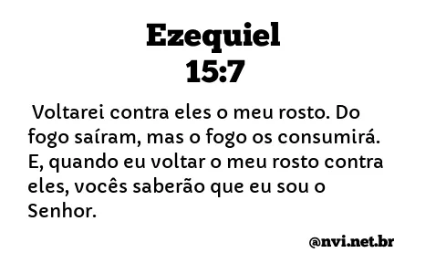 EZEQUIEL 15:7 NVI NOVA VERSÃO INTERNACIONAL