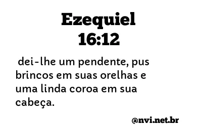 EZEQUIEL 16:12 NVI NOVA VERSÃO INTERNACIONAL