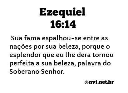 EZEQUIEL 16:14 NVI NOVA VERSÃO INTERNACIONAL