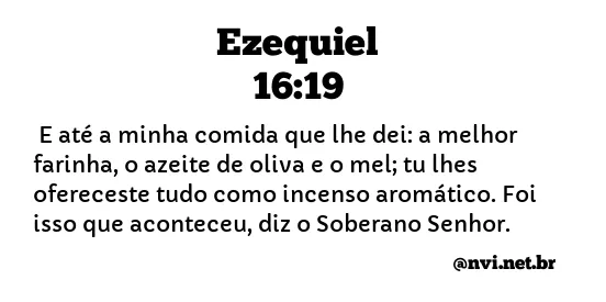 EZEQUIEL 16:19 NVI NOVA VERSÃO INTERNACIONAL