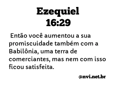 EZEQUIEL 16:29 NVI NOVA VERSÃO INTERNACIONAL