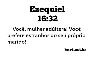 EZEQUIEL 16:32 NVI NOVA VERSÃO INTERNACIONAL