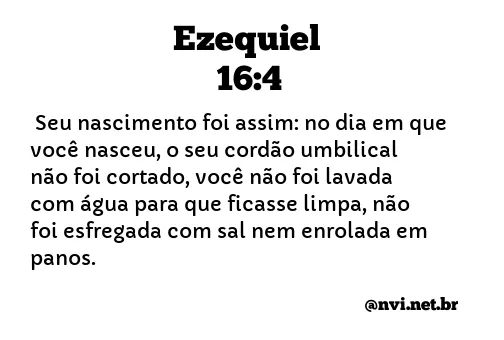 EZEQUIEL 16:4 NVI NOVA VERSÃO INTERNACIONAL