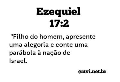 EZEQUIEL 17:2 NVI NOVA VERSÃO INTERNACIONAL