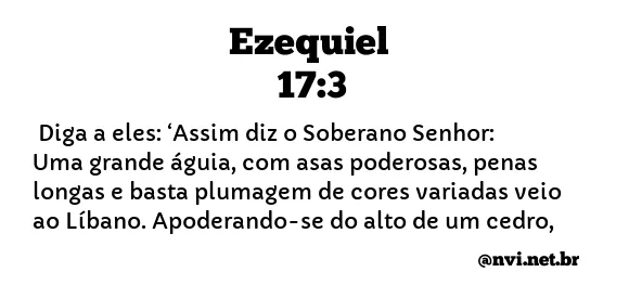 EZEQUIEL 17:3 NVI NOVA VERSÃO INTERNACIONAL