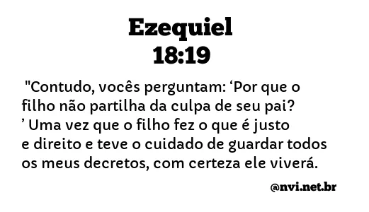 EZEQUIEL 18:19 NVI NOVA VERSÃO INTERNACIONAL