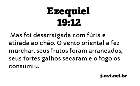 EZEQUIEL 19:12 NVI NOVA VERSÃO INTERNACIONAL