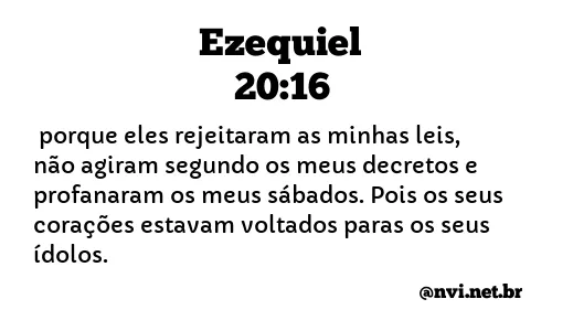 EZEQUIEL 20:16 NVI NOVA VERSÃO INTERNACIONAL